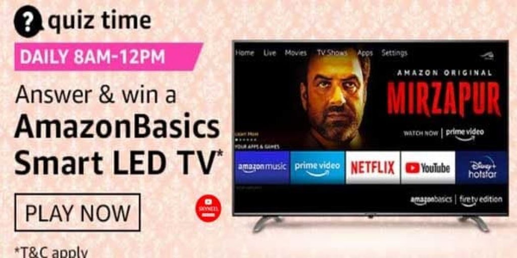 Amazon Quiz Answers Today 13 February 2021-Win Smart LED TV