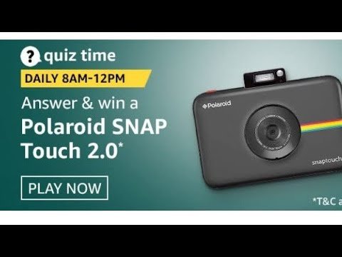 Amazon Quiz Today- Answers & Win Polarid SNAP Touch 2.0